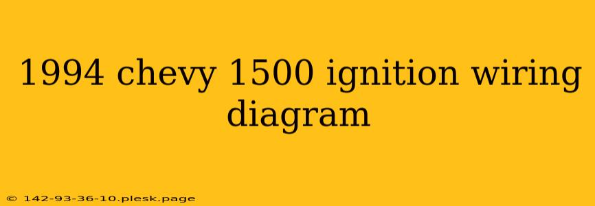 1994 chevy 1500 ignition wiring diagram