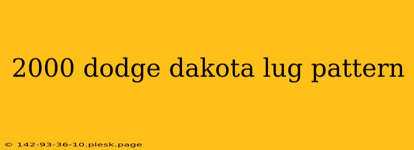 2000 dodge dakota lug pattern