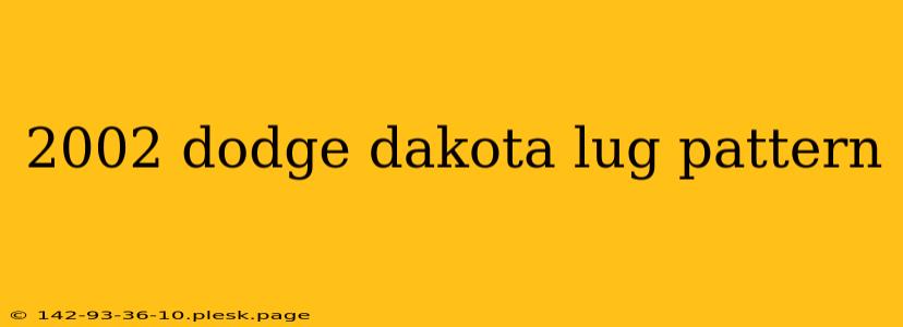 2002 dodge dakota lug pattern