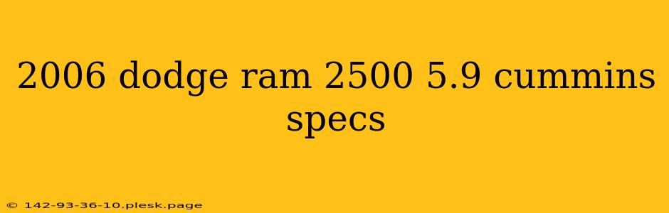 2006 dodge ram 2500 5.9 cummins specs