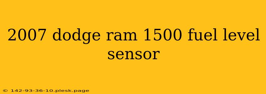 2007 dodge ram 1500 fuel level sensor