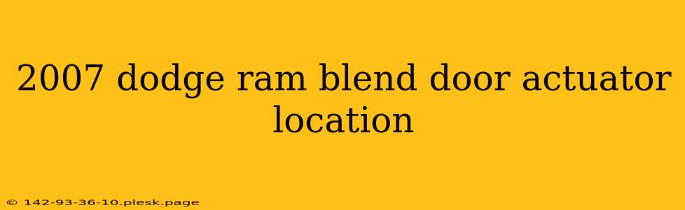 2007 dodge ram blend door actuator location