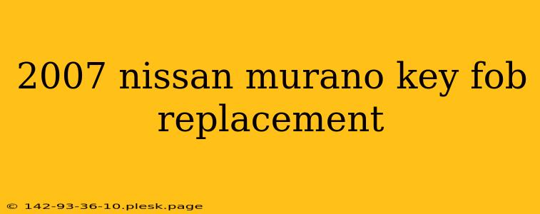 2007 nissan murano key fob replacement