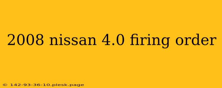 2008 nissan 4.0 firing order