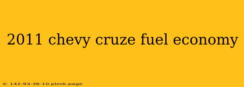 2011 chevy cruze fuel economy