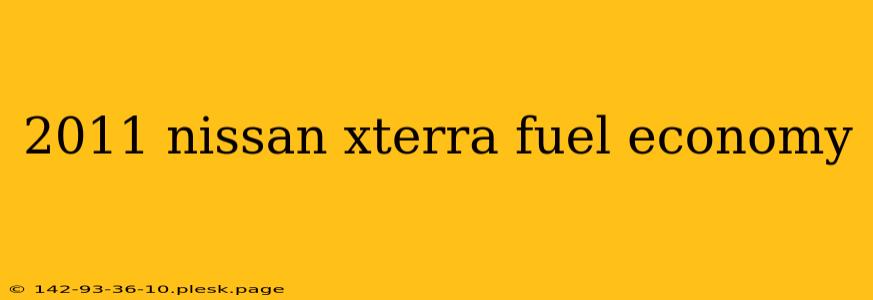 2011 nissan xterra fuel economy