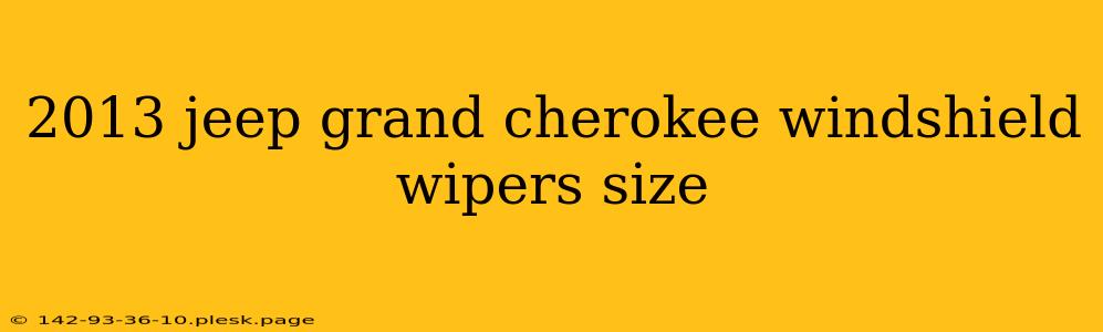 2013 jeep grand cherokee windshield wipers size