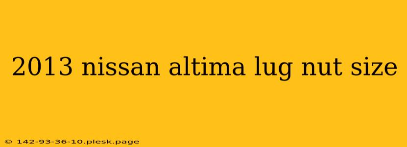 2013 nissan altima lug nut size