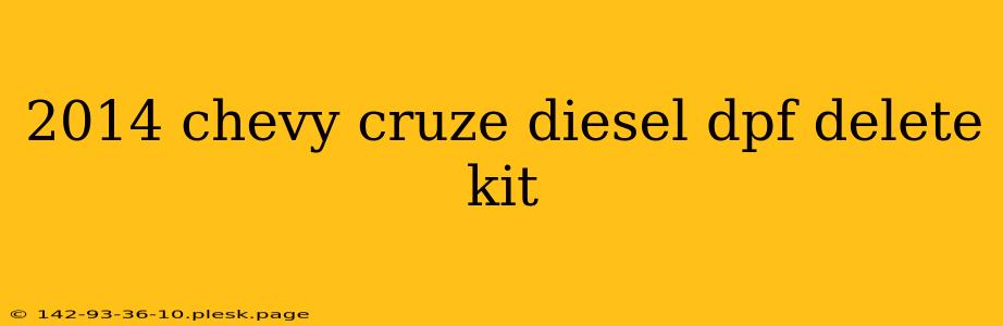 2014 chevy cruze diesel dpf delete kit