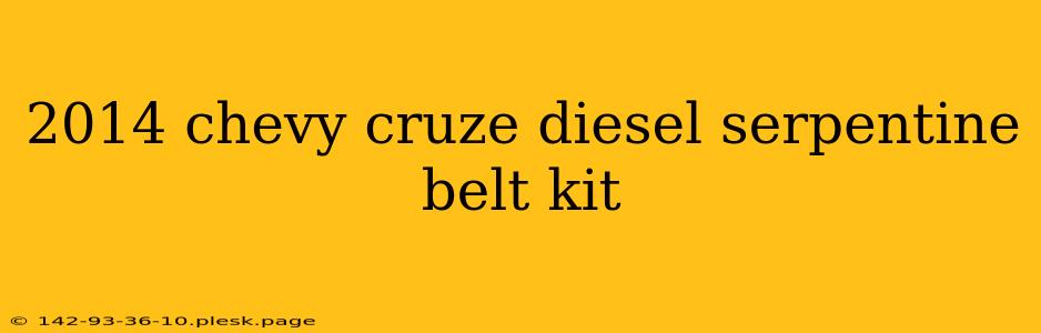 2014 chevy cruze diesel serpentine belt kit