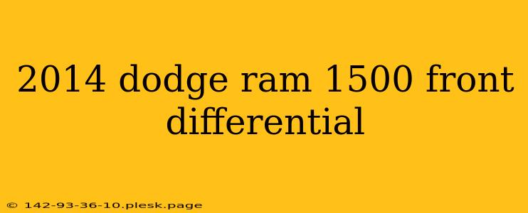 2014 dodge ram 1500 front differential