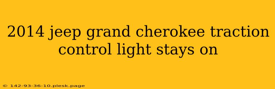 2014 jeep grand cherokee traction control light stays on