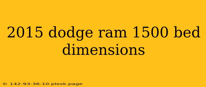 2015 dodge ram 1500 bed dimensions