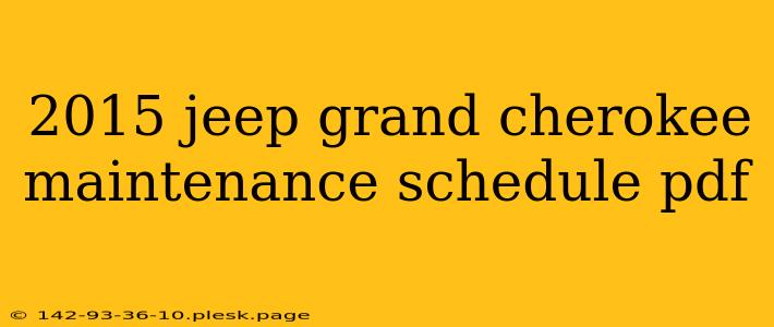 2015 jeep grand cherokee maintenance schedule pdf