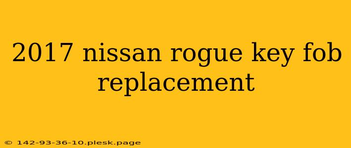 2017 nissan rogue key fob replacement