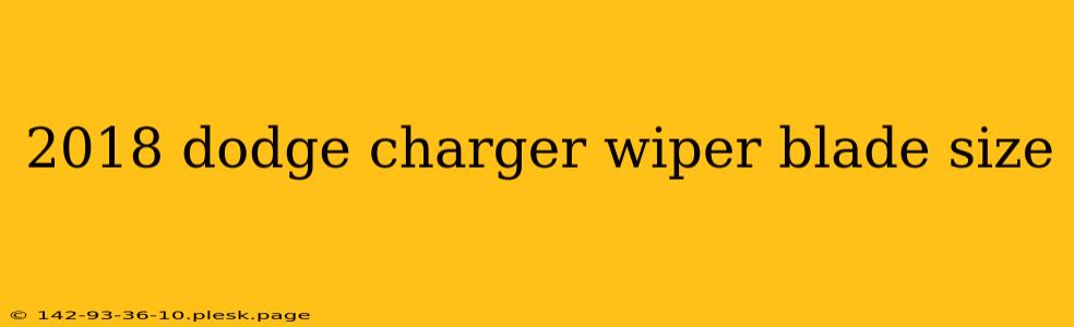 2018 dodge charger wiper blade size