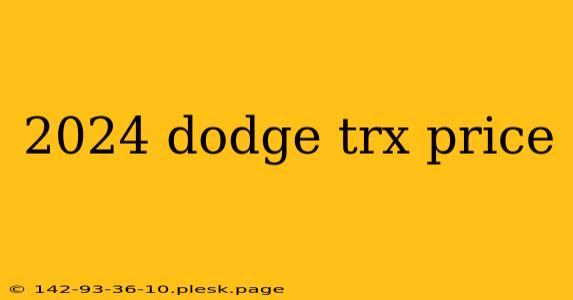 2024 dodge trx price