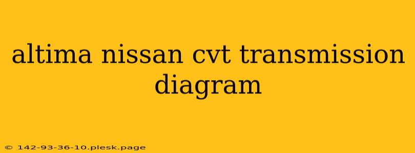 altima nissan cvt transmission diagram