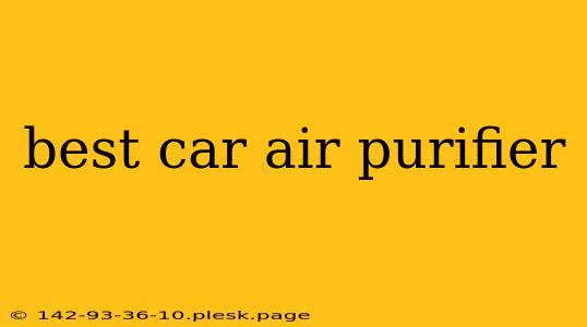 best car air purifier