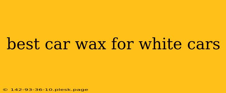 best car wax for white cars