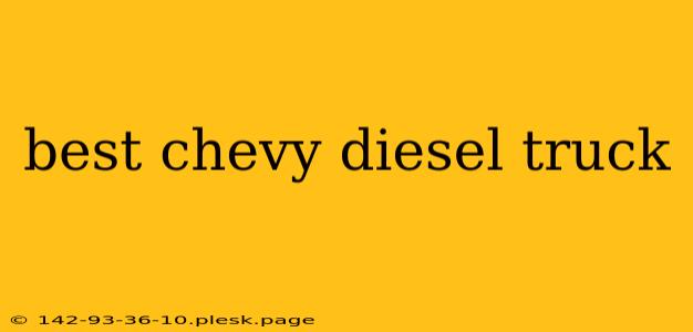 best chevy diesel truck