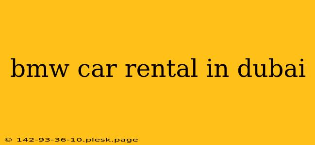 bmw car rental in dubai