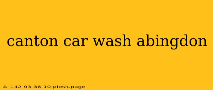 canton car wash abingdon