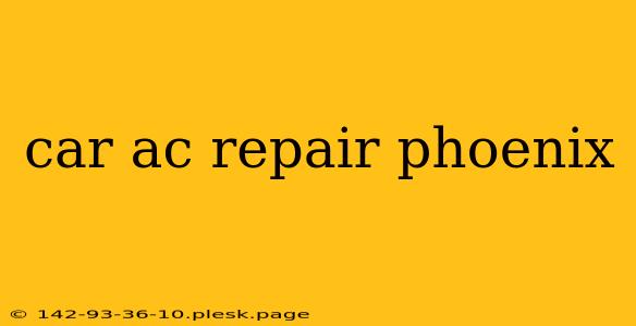 car ac repair phoenix