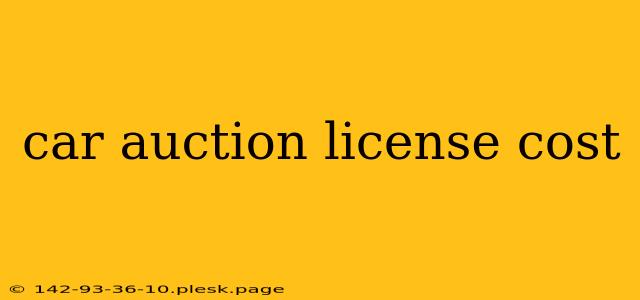 car auction license cost