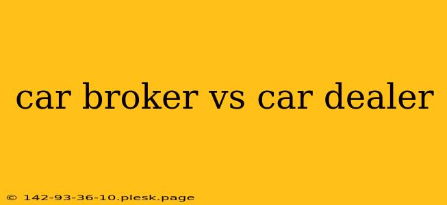 car broker vs car dealer