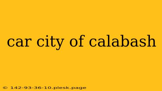 car city of calabash