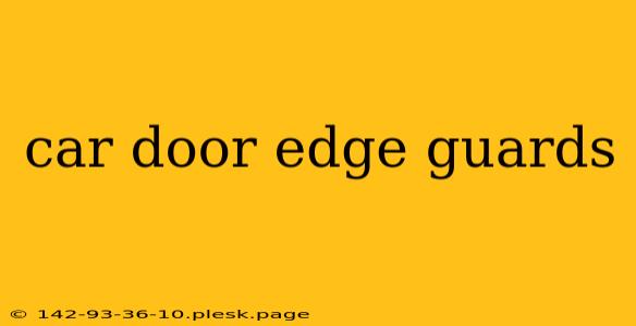 car door edge guards