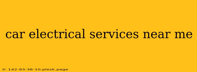 car electrical services near me