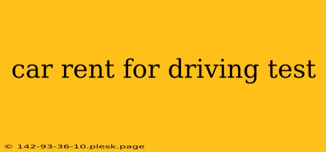 car rent for driving test