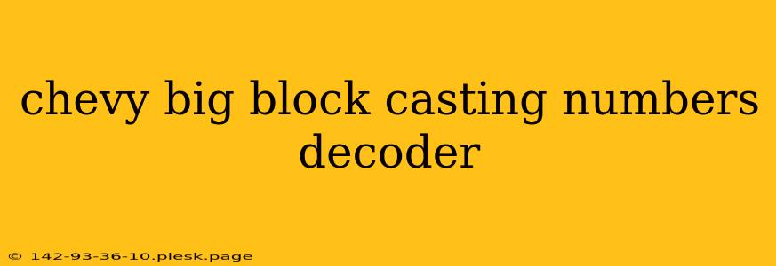 chevy big block casting numbers decoder