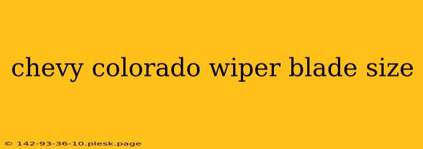 chevy colorado wiper blade size