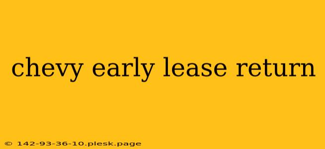 chevy early lease return