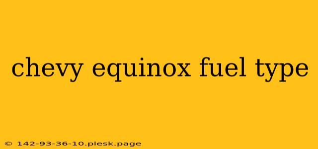 chevy equinox fuel type