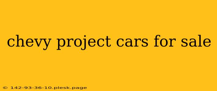 chevy project cars for sale