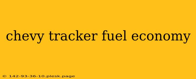 chevy tracker fuel economy