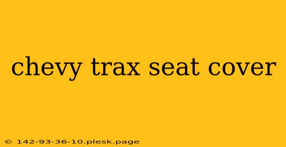 chevy trax seat cover