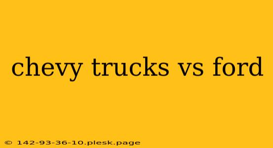 chevy trucks vs ford