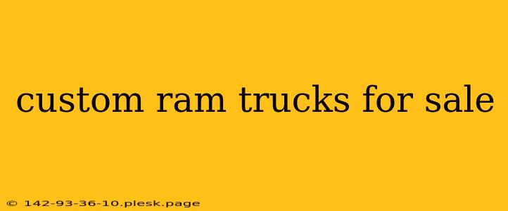 custom ram trucks for sale