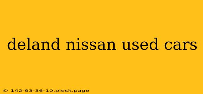 deland nissan used cars