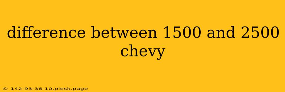 difference between 1500 and 2500 chevy