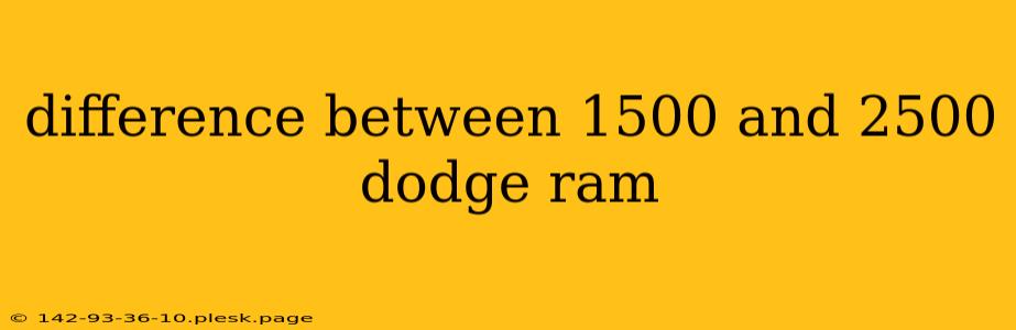 difference between 1500 and 2500 dodge ram