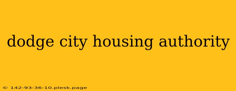 dodge city housing authority