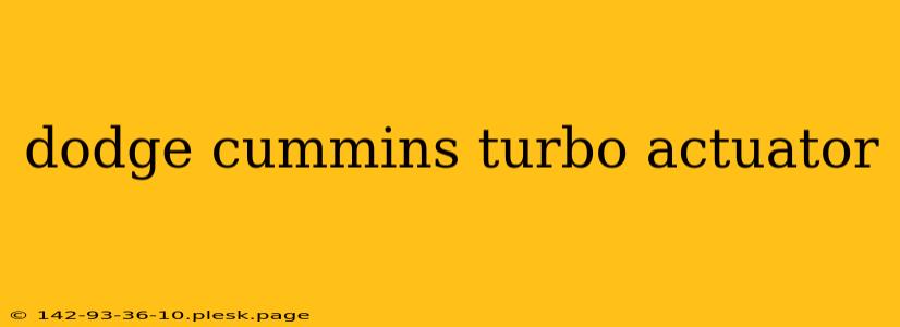 dodge cummins turbo actuator