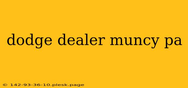 dodge dealer muncy pa