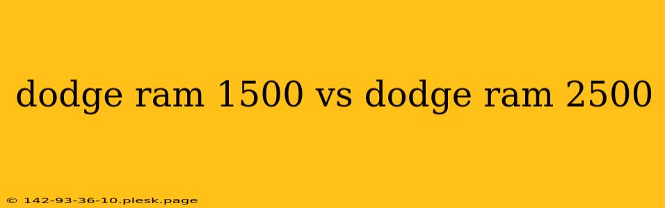 dodge ram 1500 vs dodge ram 2500